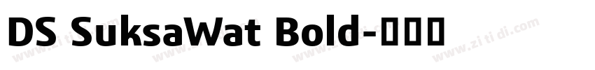 DS SuksaWat Bold字体转换